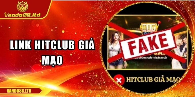 Link Hitclub Giả Mạo: Bí Mật Đằng Sau Những Cú Lừa Tinh Vi 1 Link Hitclub Giả Mạo: Bí Mật Đằng Sau Những Cú Lừa Tinh Vi