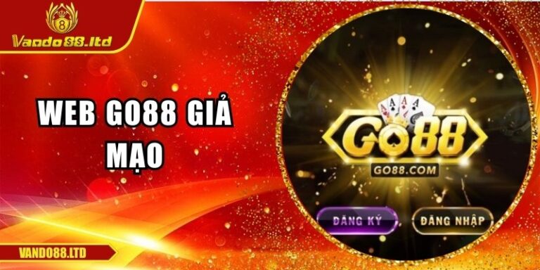 Web Go88 Giả Mạo: Cảnh Giác Để Bảo Vệ Tài Khoản Ngay Hôm Nay 1 Web Go88 Giả Mạo: Cảnh Giác Để Bảo Vệ Tài Khoản Ngay Hôm Nay